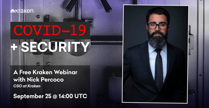 COVID Security: A Free Kraken Webinar w/ Nick Percoco – September 25 @ 14:00 UTC