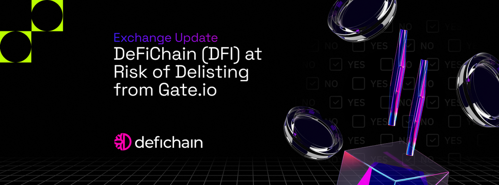 Exchange Update: DeFiChain (DFI) at Risk of Delisting from Gate.io