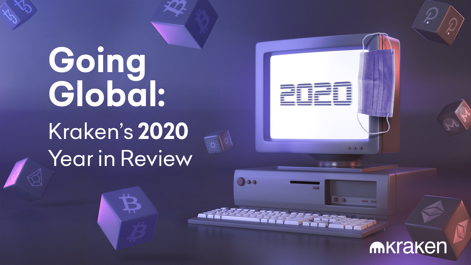 Going Global: Kraken’s 2020 Year in Review