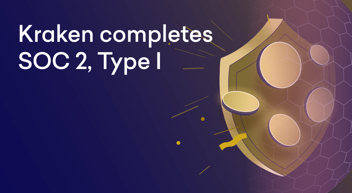 Kraken completes SOC 2, Type I for custody and funding services