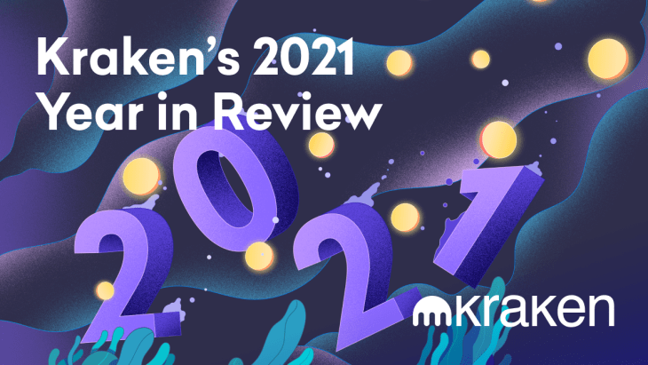 Kraken’s 2021 Year in Review