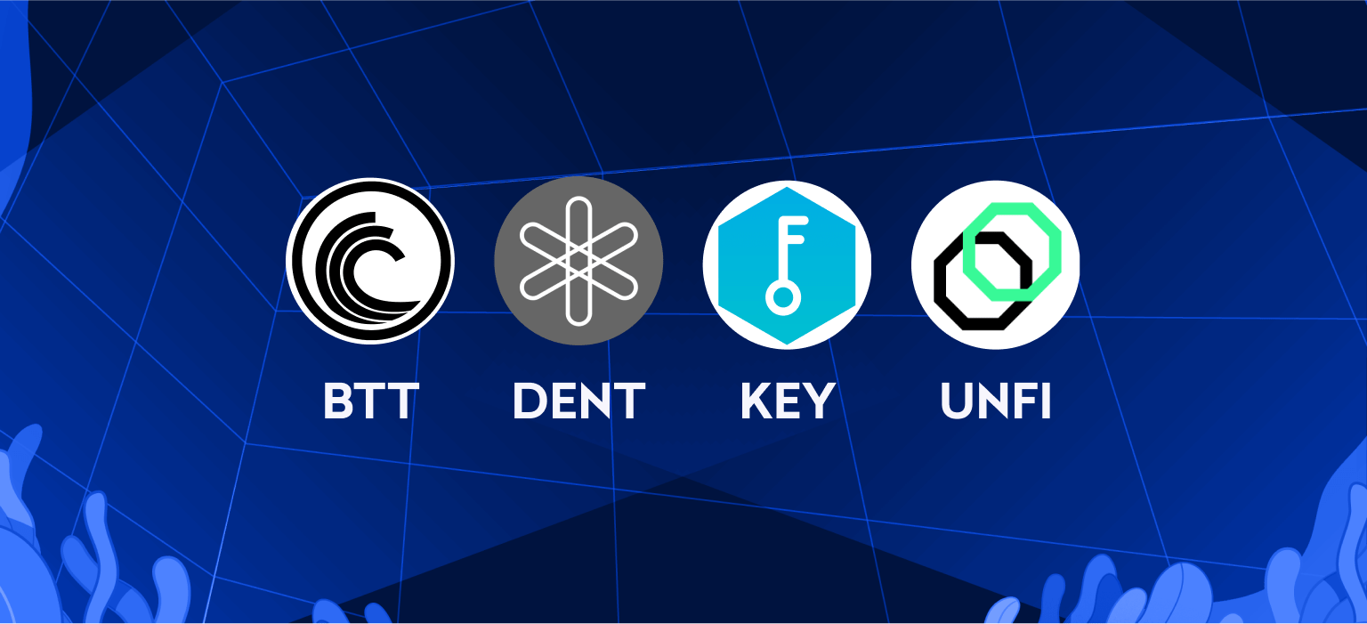 Trading for BTT, DENT, KEY and UNFI Starts July 1 – Deposit Now!