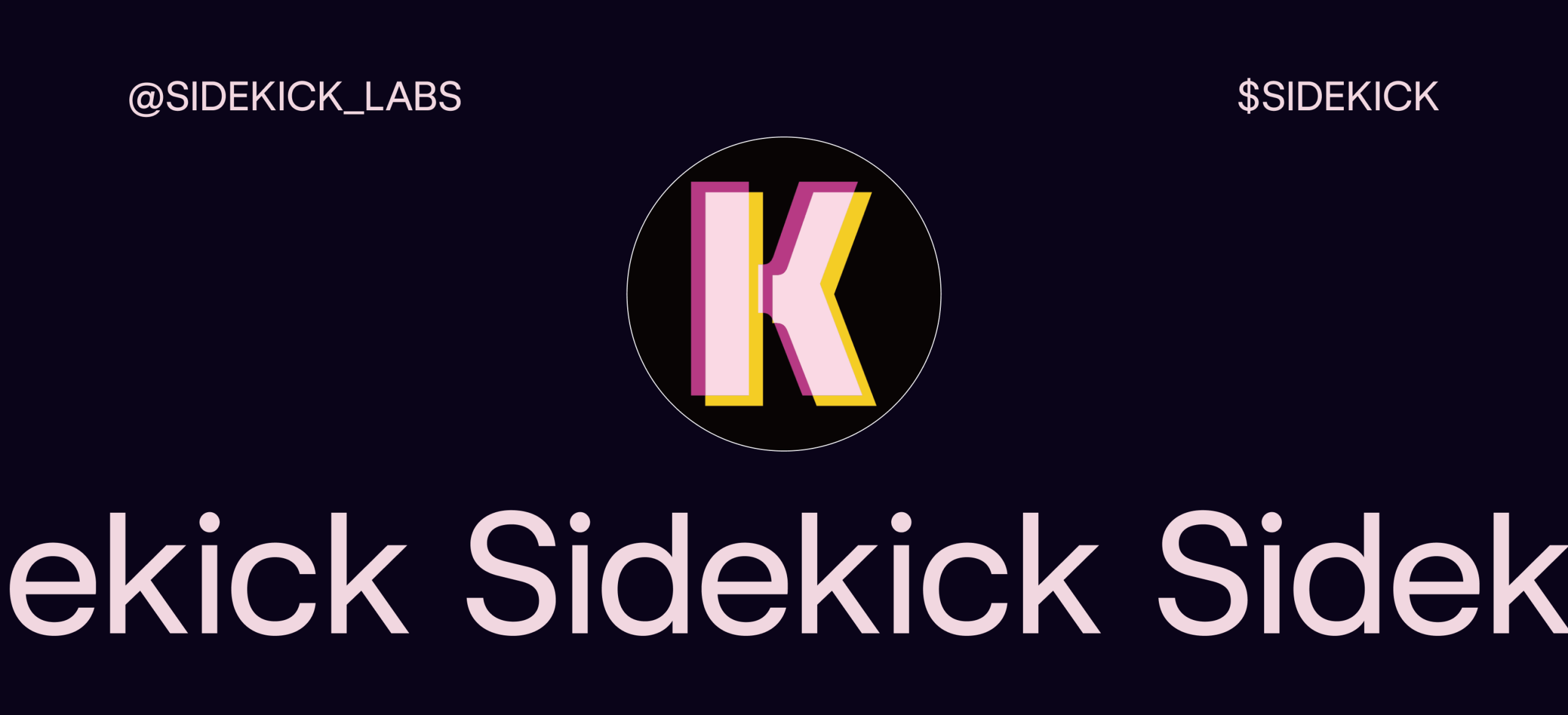 SIDEKICK is available for trading!